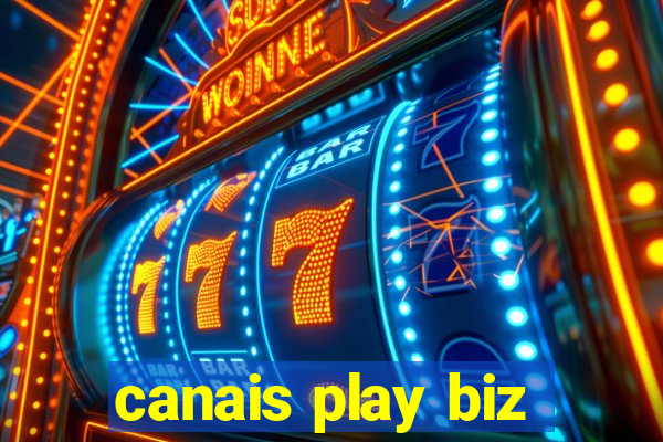 canais play biz